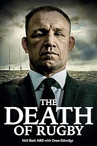 The Death of Rugby: Neil Back's Story by Neil Back