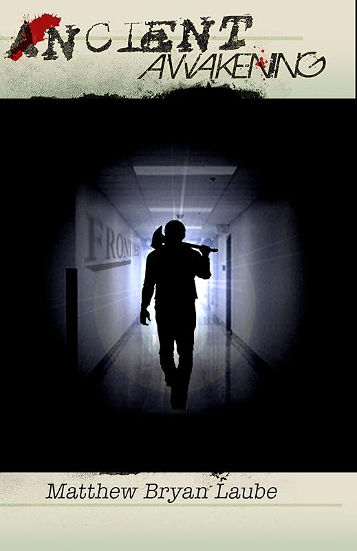 Ancient Awakening (The Ancient Book 1) by Matthew Bryan Laube