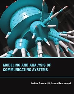 Modeling and Analysis of Communicating Systems by Jan Friso Groote