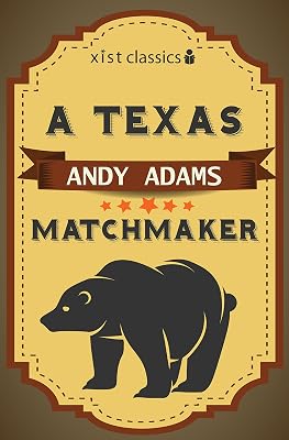 A Texas Matchmaker (Xist Classics)