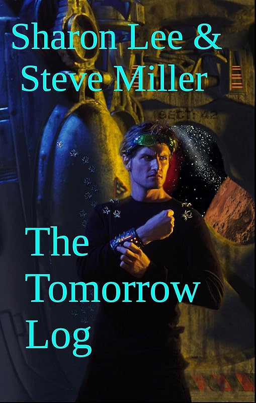 The Tomorrow Log by Sharon Lee