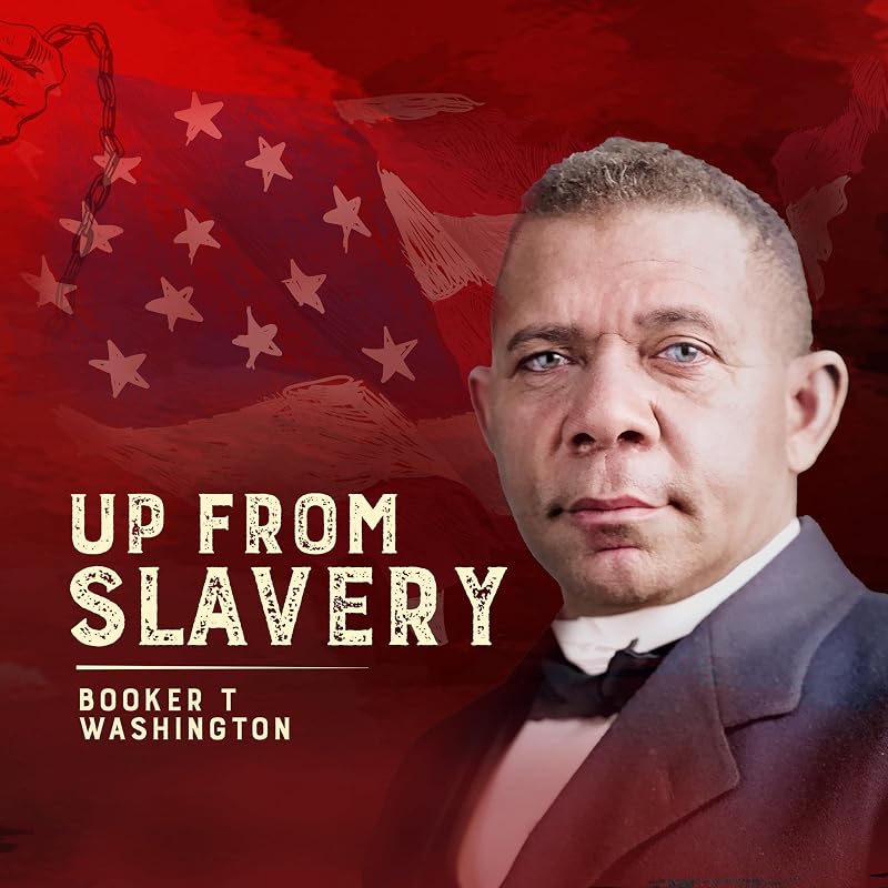 Up from Slavery by Booker T. Washington