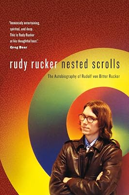 Nested Scrolls: The Autobiography of Rudolf von Bitter Rucker