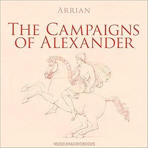 The Campaigns of Alexander by Arrian
