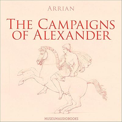The Campaigns of Alexander