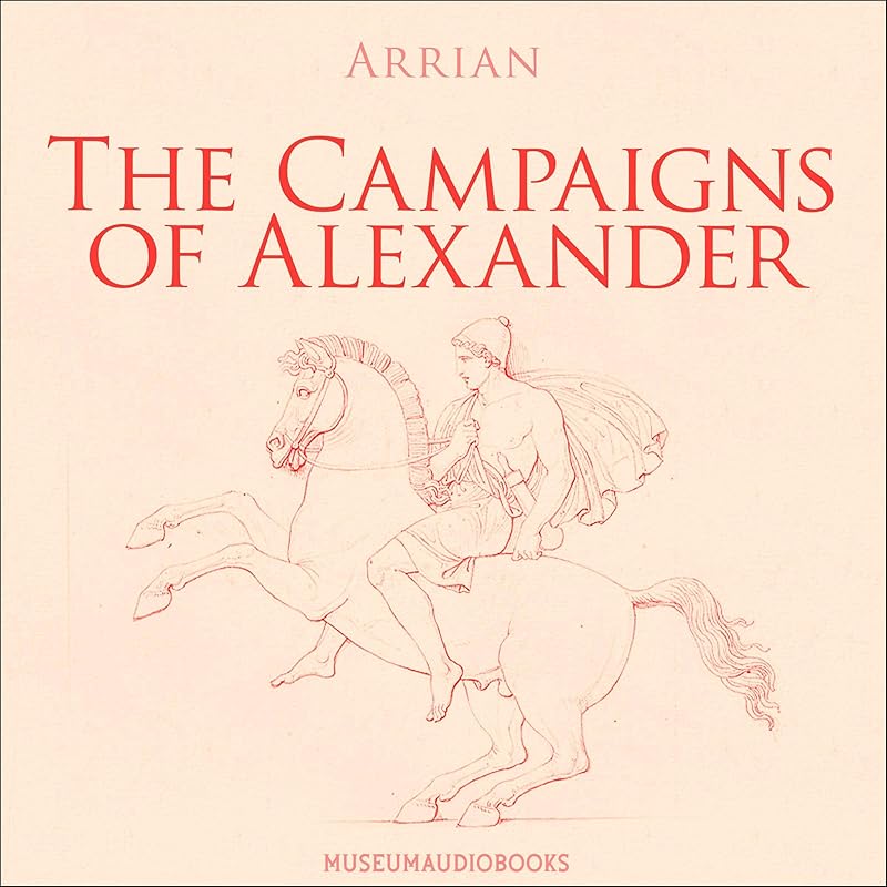 The Campaigns of Alexander by Arrian