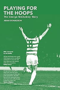 Playing for the Hoops: the George McCluskey story by Aidan Donaldson