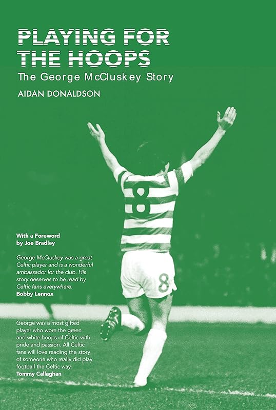 Playing for the Hoops: the George McCluskey story by Aidan Donaldson