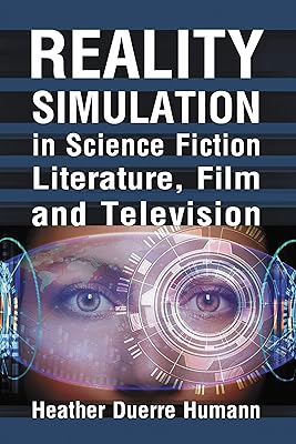 Reality Simulation in Science Fiction Literature, Film and Television