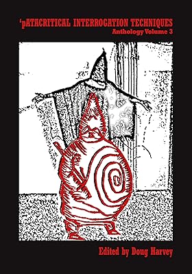 ‘patacritical Interrogation Techniques: Anthology 3