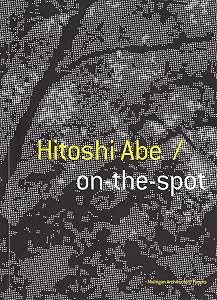 Hitoshi Abe: On-the-Spot (Michigan Architecture Papers) by Hitoshi Abe