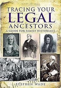 Tracing Your Legal Ancestors: A Guide for Family Historians (Tracing Your Ancestors)