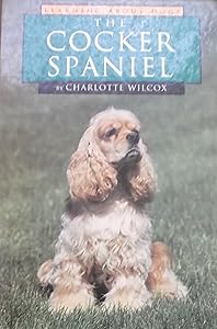 The Cocker Spaniel (Learning about Dogs)