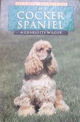 The Cocker Spaniel (Learning about Dogs)
