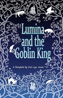 Lumina and the Goblin King (Stolen Away Book 1)