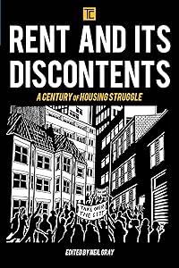 Rent and its Discontents: A Century of Housing Struggle (Transforming Capitalism)