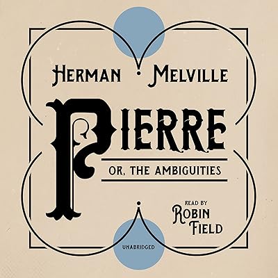 Pierre; or, the Ambiguities