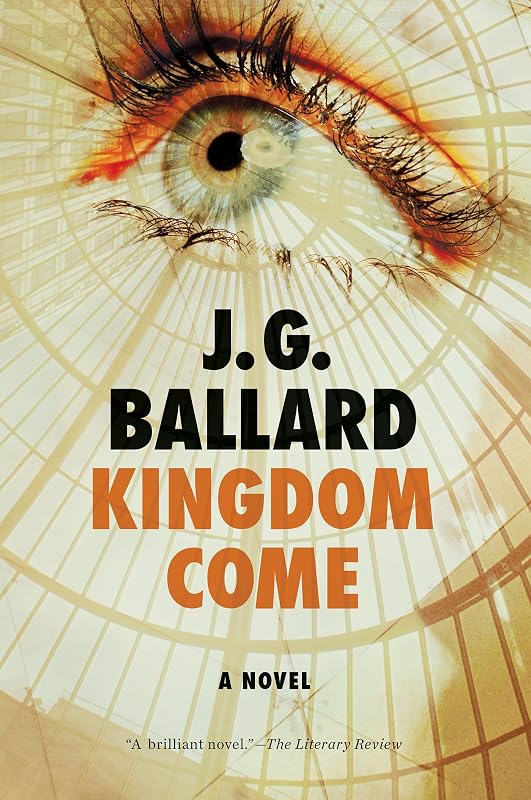 Kingdom Come: A Novel by J. G. Ballard