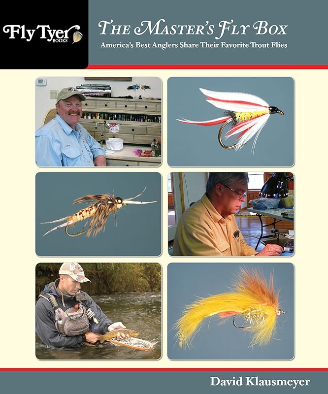 Master's Fly Box: America’s Best Anglers Share Their Favorite Trout Flies (Fly Tyer) by David Klausmeyer