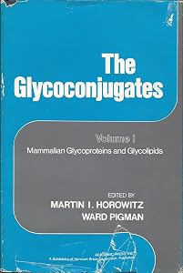 Glycoconjugates (Molecular Biology) Volume I Mammalian Glycoproteins and Glycolipids.