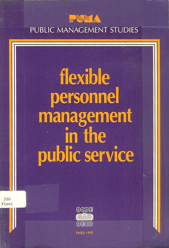 Flexible Personnel Management in the Public Service by unknown author