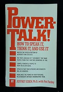 Powertalk!: How to Speak It, Think It, and Use It by Jeffrey Eisen