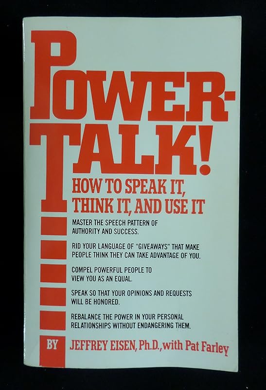 Powertalk!: How to Speak It, Think It, and Use It by Jeffrey Eisen