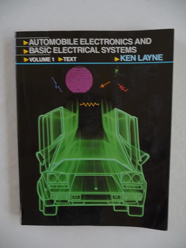Automobile Electronics and Basic Electrical Systems by Ken Layne