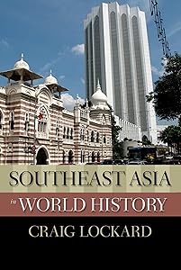 Southeast Asia in World History (New Oxford World History) by Craig Lockard