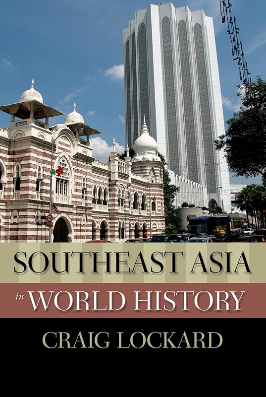 Southeast Asia in World History (New Oxford World History) by Craig Lockard