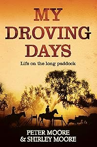 My Droving Days: Life on the Long Paddock