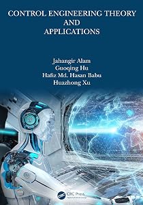 Control Engineering Theory and Applications by Jahangir Alam