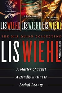 The Mia Quinn Collection: A Matter of Trust, A Deadly Business, Lethal Beauty (A Mia Quinn Mystery)
