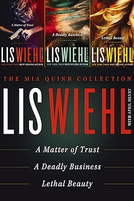 The Mia Quinn Collection: A Matter of Trust, A Deadly Business, Lethal Beauty (A Mia Quinn Mystery)