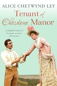 Tenant of Chesdene Manor: A delightful blend of Georgian romance and mystery