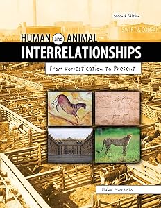 Human and Animal Interrelationships: From Domestication to Present by Elaine Marchello