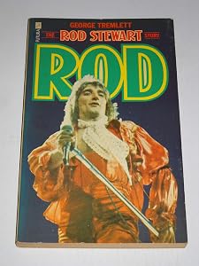 The Rod Stewart story by George Tremlett