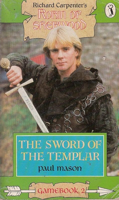 Robin of Sherwood Game Books: Sword of the Templar No. 2 (Puffin Adventure Gamebooks) by Paul Mason