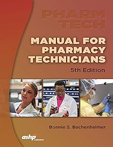 Manual for Pharmacy Technicians by Bonnie S. Bachenheimer