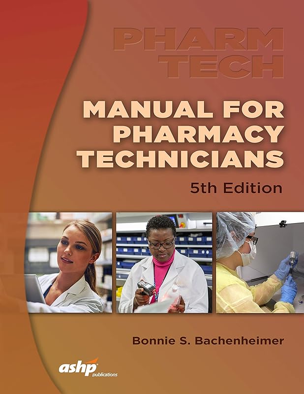 Manual for Pharmacy Technicians by Bonnie S. Bachenheimer