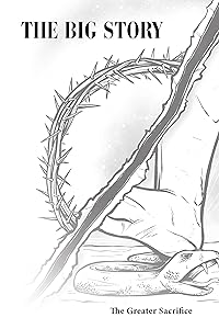 The Big Story: The Greater Sacrifice