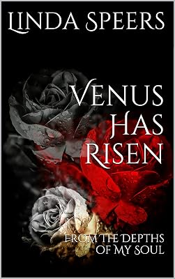 Venus Has Risen: From The Depths of My Soul