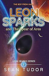 LEON SPARKS and The Spear of Ares by Sean Tudor