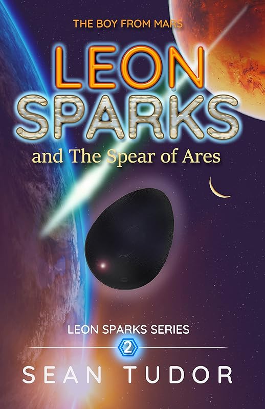 LEON SPARKS and The Spear of Ares by Sean Tudor