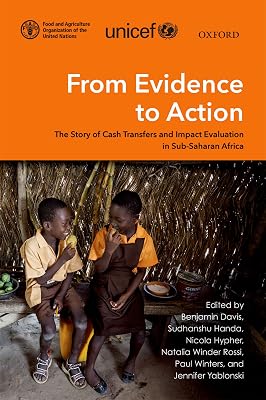 From Evidence to Action: The Story of Cash Transfers and Impact Evaluation in Sub Saharan Africa