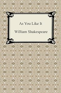 As You Like It [with Biographical Introduction] by William Shakespeare