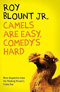 Camels Are Easy, Comedy's Hard