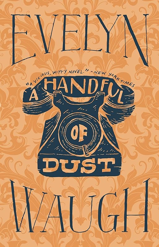 A Handful of Dust by Evelyn Waugh