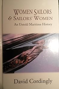 Women Sailors and Sailors' Women: An Untold Maritime History