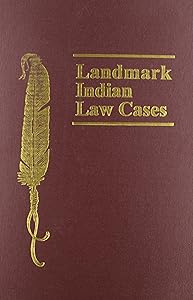 Landmark Indian Law Cases (Aall Publications Series)